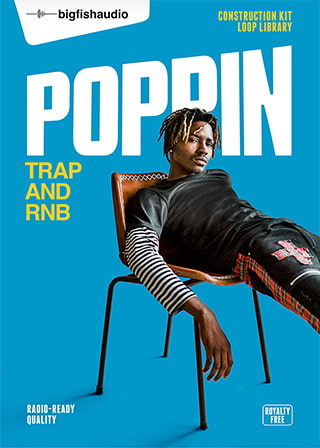 Poppin: Trap and RnB - 19 kits of dynamic modern Trap and RnB