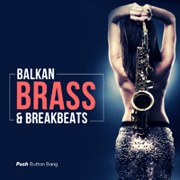 Balkan Brass & Breakbeats - A massive selection of balkan inspired saxophone melodies and drums