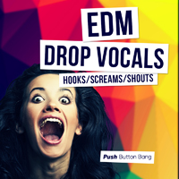 EDM Drop Vocals - Hooks, Screams & Shouts - Purely spoken phrase hooks, big screams, musical shouts and vocal exclamations