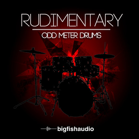 Rudimentary: Odd Meter Drums - 21 Odd-Meter Drum Sessions for the modern producer