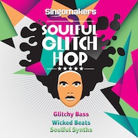 Soulful Glitch Hop - A must have collection of unusual & fresh Soulful Glitch Hop