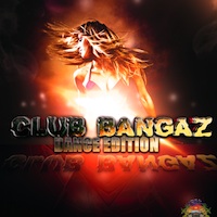 Club Bangaz Dance Edition - Inspired by chart topping club stars