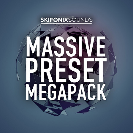 Massive Preset Megapack - 390 of our best selling Native Instruments Massive presets