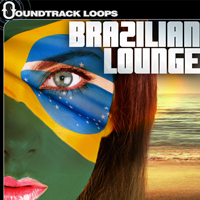 Brazilian Lounge - Looped to perfection for that smooth and jazzy Brazilian Lounge style