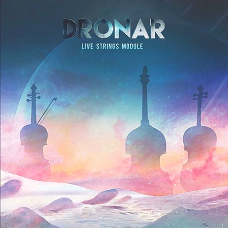 DRONAR Live Strings - Highly playable pads and atmospheres creator