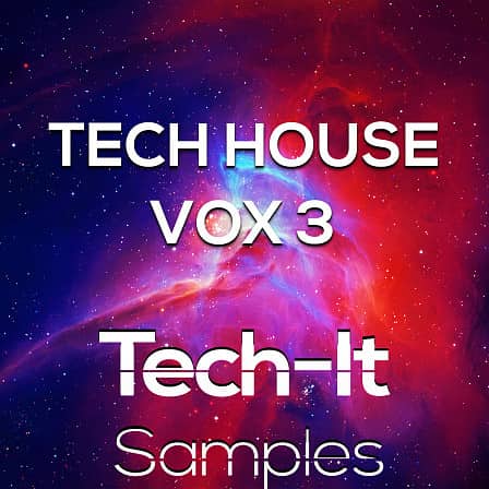 Tech House VOX 3 - Fresh Vocal Loops, Vox One Shot, Vocal Atmosphere & Atmospheres!