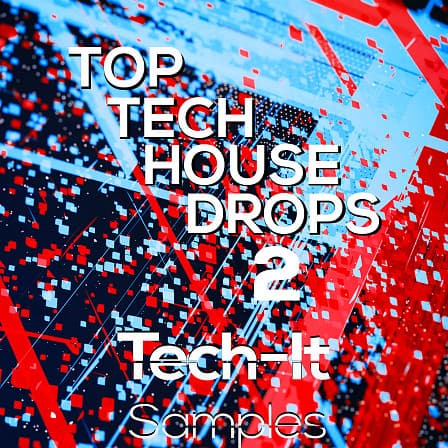 Top Tech House Drops 2 - An amazing construction kit pack for Techno/Tech House producers worldwide!