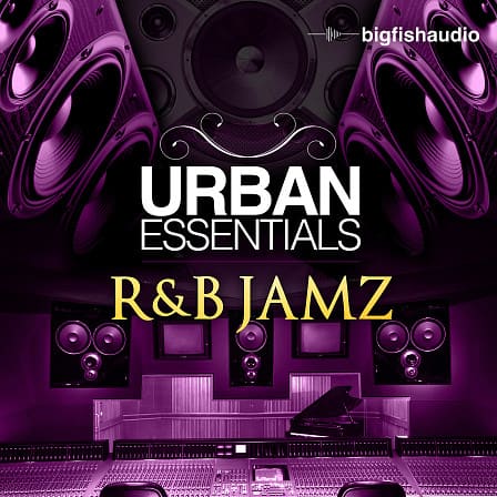 Urban Essentials: R&B Jamz - 8 Essential R&B Construction Kits