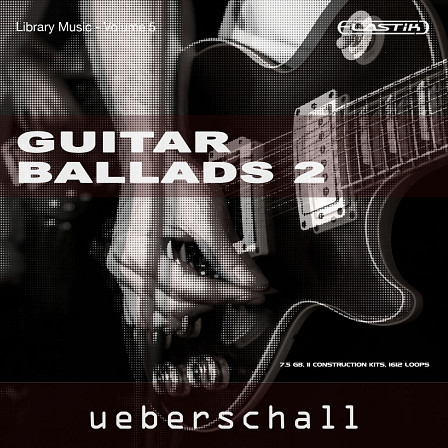 Guitar Ballads 2 - Soulfully played pre-arranged song starters and ideas