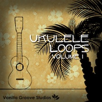 Ukulele Loops Vol.1 - 36 funderful ukulele loops arranged into 6 Construction Kits
