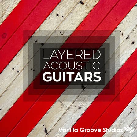 Layered Acoustic Guitars Vol 1 - Add a little acoustic authenticity to your music with Layered Acoustic Guitars 