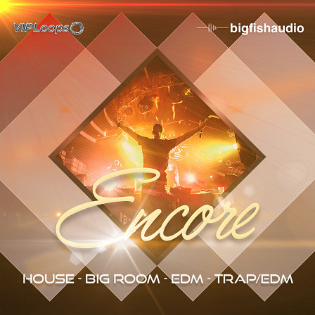 Encore - 50 Construction Kits of House, Big Room, EDM and Trap