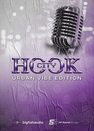 Hook City: Urban Vibe Edition - Urban construction kits complete with radio-ready vocal hooks