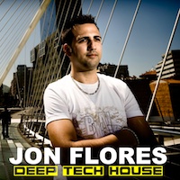 Jon Flores: Deep Tech House - 300 MB of the finest Deep and Tech House tools