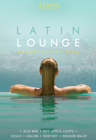 Latin Lounge - Construction Kits - Classic sounds of Latin Lounge music combined in a contemporary style and feel