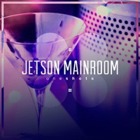 Jetson Mainroom One Shots product image