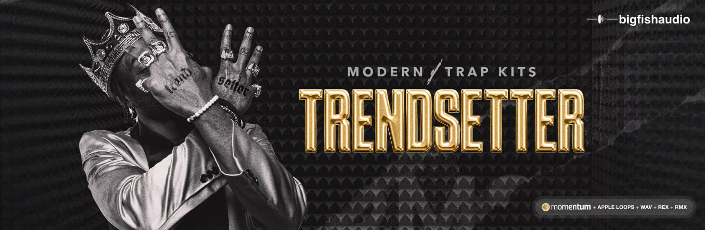 Trendsetter: Modern Trap Kits