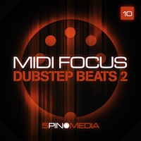 MIDI Focus - Dubstep Beats Vol.2 - First class dubstep beats for your next production