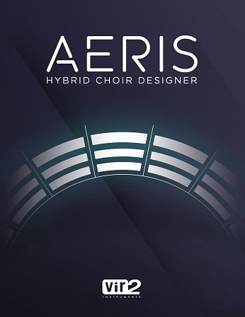 Aeris: Hybrid Choir Designer - Superior Choirs, Solo Singers & Sound Design