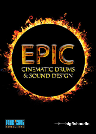 Epic: Cinematic Drums & Sound Design - A flexible cinematic drums and sound design VI toolkit