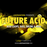 Future Acid - Acid House and the sound of the 303 has become a part of Dance music history