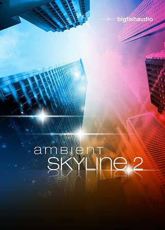 Ambient Skyline 2 - Ambient & cinematic chillout loops, rhythm beds and samples