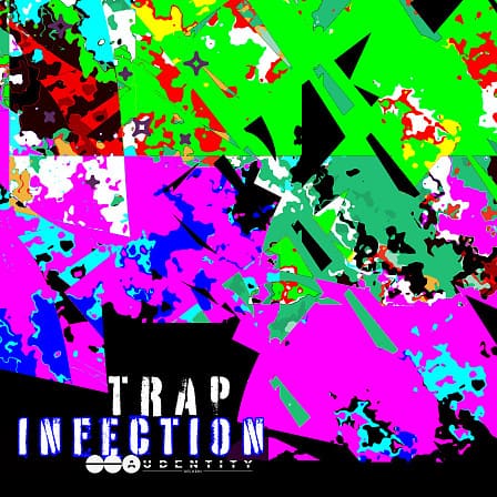 Trap Infection - All the ingredients you need to create your new Dance Floor productions