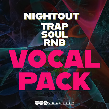 Nightout Trap Soul Rnb - A cool floating soulful samplepack with 7 vocal toplines