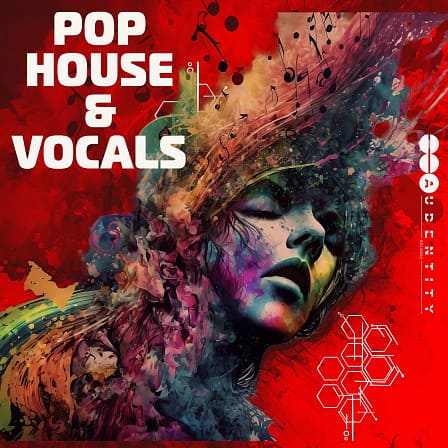 Pop House & Vocals - The ultimate Pop House production toolset