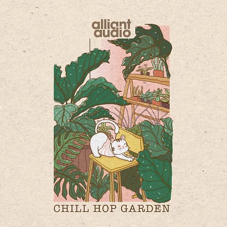 Chillhop Garden - Perfect for the Lofi producer looking to create that dusty authentic track