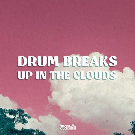 Drum Breaks - Up In The Clouds - Inject energy and groove into your beats