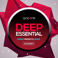 Spire Deep Essential - A unique and powerful bank of quality presets for Spire