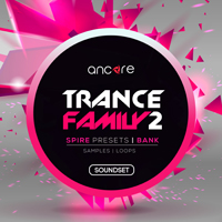 Spire Trance Family 2 - 64 fresh inspiring sounds for creating great trance compositions