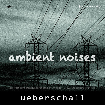 Ambient Noises - 20 construction kits of abstract sounds for ambient moods