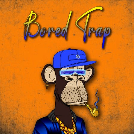 Bored Trap - 145 WAV Loops, 103 MIDI Files, & 95 One-Shots to help you start new Banger Trap