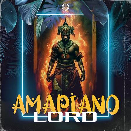 Amapiano Lord - The most trending AMAPIANO sounds for your next Amapiano Hit Record