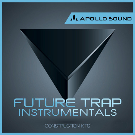 Future Trap Instrumentals - Six futuristic, full of creativity and illumination Trap Construction Kits