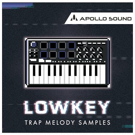 Lowkey Trap Melody Samples - A solution for producers' main problems, how to create a good catchy trap melody