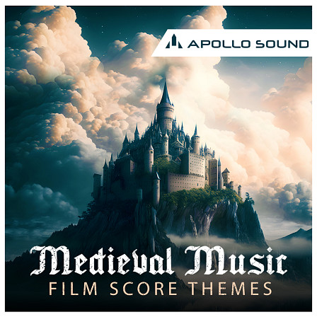 Medieval Music Film Score Themes - Apollo Sound transports you to the enchanting world of medieval times