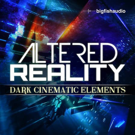 Altered Reality: Dark Cinematic Elements - 8.62 GB of instruments and atmospheres from an altered reality