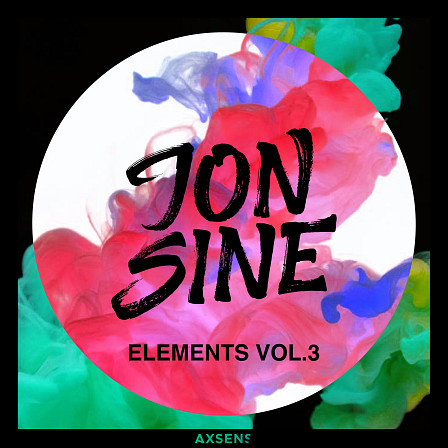 Jon Sine Elements 3 - 94 top-level Serum presets for House, EDM, Dance, Trap or Future Bass