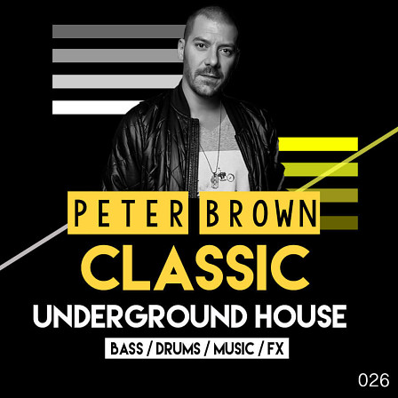 Peter Brown: Classic Underground House - 450Mb+ of unbeatable, club-ready artillery of sounds