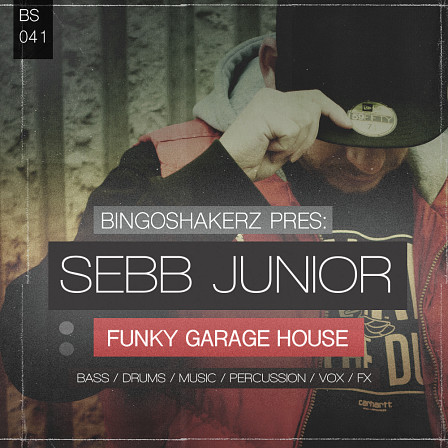 Sebb Junior: Funky Garage House - Cutting edge sounds designed for Funky, Deep and Garage House