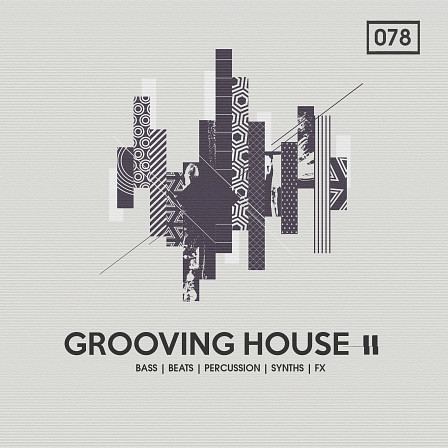 Grooving House 2 - Low-end grooves, jacking beats & percussion, slamming drum fills & more