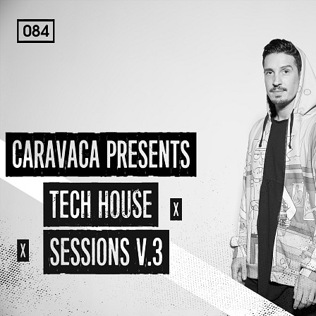 Caravaca Presents: Tech House Sessions V.3 - Featuring acid influenced grooves, deep and groovy bass loops & more