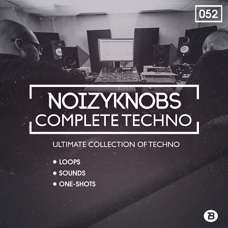 Complete Techno by NoizyKnobs - Packed with low-end bass loops, dark & analogue sequenced arps and more!