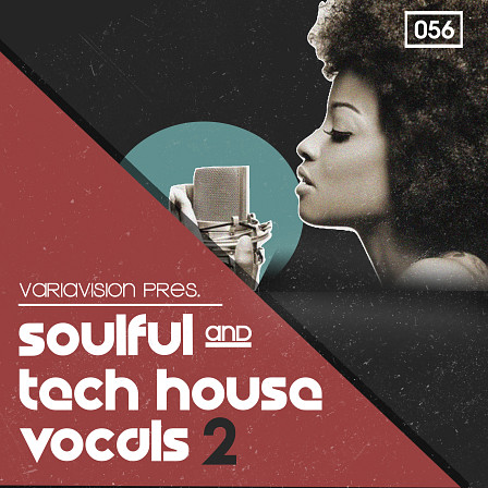 Soulful & Tech House Vocals 2 - Variavision is back with 2nd installment of Soulful & Tech House Vocals!