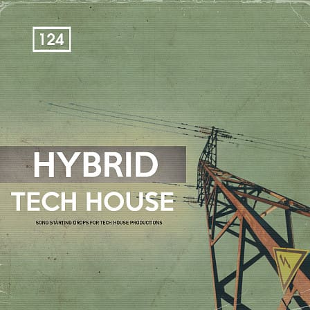 Hybrid Tech House Drops - 10 fully mixed song-starting kits for Tech House productions