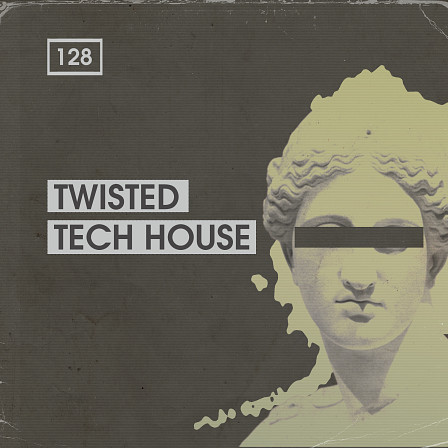 Twisted Tech House - 10 super-charged song starters for Tech and Groovy House productions