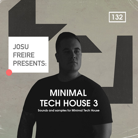 Josu Freire Presents Minimal Tech House 3 - Josu delivers 3rd installment of Minimal Tech House